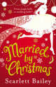 Married by Christmas, Bailey Scarlett 