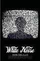 White Noise, Don Delillo 