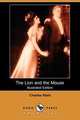 The Lion and the Mouse (Illustrated Edition) (Dodo Press), Charles Klein 