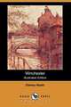 Winchester (Illustrated Edition) (Dodo Press), Sidney Heath 