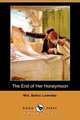 The End of Her Honeymoon (Dodo Press), Mrs Belloc Lowndes 