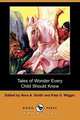 Tales of Wonder Every Child Should Know (Dodo Press), 