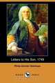 Letters to His Son, 1749 (Dodo Press), Philip Dormer Stanhope 