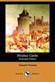 Windsor Castle (Illustrated Edition) (Dodo Press), Edward Thomas 