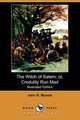 The Witch of Salem; Or, Credulity Run Mad (Illustrated Edition) (Dodo Press), John R. Musick 
