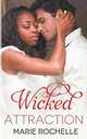 Wicked Attraction, Marie Rochelle 