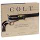 Colt: The Revolver of the American West, Jeffrey Richardson 