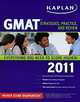 Kaplan GMAT 2011: Strategies, Practice, and Review, 
