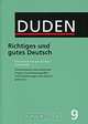 Richtiges und gutes Deutsch: Worterbuch der sprachlichen Zweifelsfalle, 