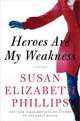 Heroes Are My Weakness, Susan Elizabeth Phillips 