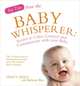 Top Tips from the Baby Whisperer: Secrets to Calm, Connect and Communicate with Your Baby, Tracy Hogg, Melinda Blau 
