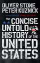 The Concise Untold History of the United States, Oliver Stone, Peter Kuznick 
