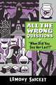 All the Wrong Questions 2: "When Did You See Her Last", Lemony Snicket 
