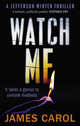 Watch Me, Carol James 