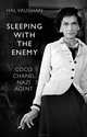 Sleeping with the Enemy: Coco Chanel, Nazi Agent, Hal Vaughan 