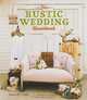 The Rustic Wedding Handbook, Maggie Lord 