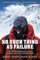 No Such Thing as Failure: The Extraordinary Life of a Great British Adventurer, David Hempleman-Adams 