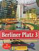 Berliner Platz 3: Deutsch im Alltag fur Erwachsene (+ CD), 
