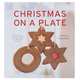 Christmas on a Plate, Emma Marsden 