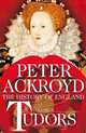 Tudors: A History of England: Volume II, Ackroyd Peter 