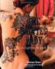 The Painted Lady: The Art of Tattooing the Female Body, Dominique Holmes 