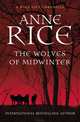 The Wolves of Midwinter, Rice, Anne 