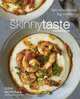 The Skinnytaste Cookbook: Light on Calories, Big on Flavor, Gina Homolka with Heather K. Jones, R. D. 