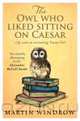 The Owl Who Liked Sitting on Caesar, Windrow Martin 