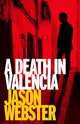 A Death in Valencia, Webster, Jason 