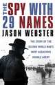 The Spy with 29 Names, Webster, Jason 