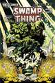 Swamp Thing: Volume 1: Raise Them Bones, Scott Snyder 
