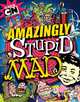 Amazingly stupid mad, The usual gang of idiots 