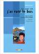 Atelier De Lecture: Niveau A2+: Le jour ou j