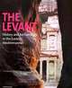 The Levant. History and Archaeology in the Eastern Mediterranean, 