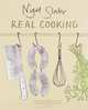 Real Cooking, Nigel Slater 