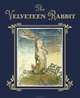 The Velveteen Rabbit: Or How Toys Become Real, Margery Williams 