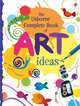 The Usborne Complete Book of Art Ideas, Fiona Watt 