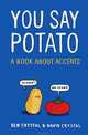 You Say Potato. A Book About Accents, Ben Crystal, David Crystal 