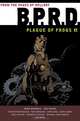 B.P.R.D.: Plague of Frogs: Volume 1, Mike Mignola 