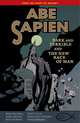 Abe Sapien: Volume 3: Dark and Terrible and the New Race of Man, Mike Mignola, Scott Allie, John Arcudi 