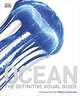 Ocean: The Definitive Visual Guide, 