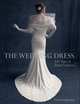 The Wedding Dress: 300 Years of Bridal Fashions, Edwina Ehrman 