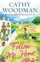 Follow Me Home, Woodman, Cathy 