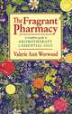 The Fragrant Pharmacy, Worwood, Valerie Ann 