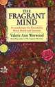 The Fragrant Mind, Worwood, Valerie Ann 