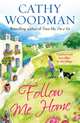 Follow Me Home, Woodman, Cathy 