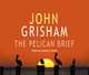 The Pelican Brief, Grisham, John 