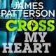 Cross My Heart, Patterson, James 