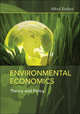 Environmental Economics. Theory and Policy, Endres Alfred 