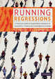 Running Regressions. A Practical Guide to Quantitative Research in Economics, Finance and Development Studies, Michelle C. Baddeley 